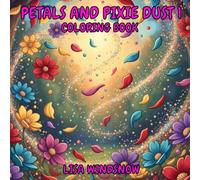 PETALS AND PIXIE DUST 1: COLORING BOOK