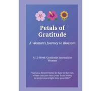 Petals of Gratitude: A Woman's Journey to Blossom