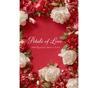 Petals of Love: 100 Quotes About Love