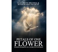 Petals of One Flower: Finding Harmony in a World of Division