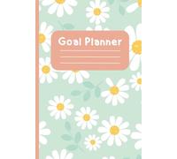 Petals of Progress: A Goal Planner for Calm Focus and Beautiful Starts