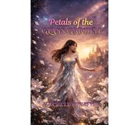 PETALS OF THE GLASS GARDEN