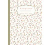 Petals & Pages: A Gentle Floral Writing Journal for Thoughts, Notes, Reflections, and Everyday Creativity: 150-Page College Ruled Notebook with Soft ... Mindfulness, Organization, & Daily Inspiratio