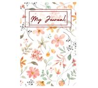 Petals & Pages: An Elegant Flower-Themed Journal for Thoughts, Ideas, Memories, and Everyday Writing