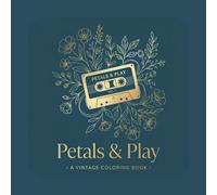 Petals & Play: A Vintage Coloring Book