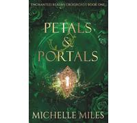 Petals & Portals: Enchanted Realms: Crossroads: 1