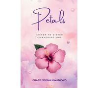 Petals: Sister to Sister Conversations