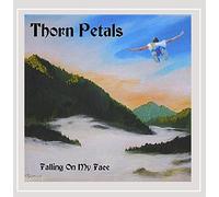 Petals, Thorn - Falling On My Face