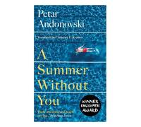 Petar Andonovski A Summer Without You (Tascabile)