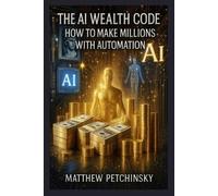 Petchinsky The AI Wealth Code (Tascabile) Apophis Wealth