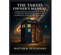 Petchinsky The TARDIS Owner's Manual (Tascabile)