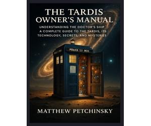 Petchinsky The TARDIS Owner's Manual (Tascabile)