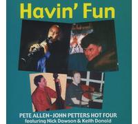 PETE ALLEN-JOHN PETTERS HOT FOUR - HAVIN' FUN