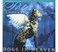 Pete Anderson Dogs in Heaven (CD)