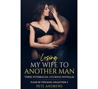 Pete Andrews Losing My Wife To Another Man - Three Interracial Cucko (Tascabile)