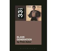 Pete Astor Richard Hell and the Voidoids' Blank Generation (Tascabile) 33 1/3