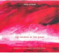 Pete Atkin The Colours of the Night: Songs By Clive James & Pete Atkin (CD)