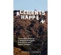 Pete Barry John P. Dowgin J. Michael Deangelis Accidents Happen (Tascabile)