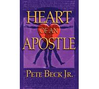 Pete Beck Heart of an Apostle (Tascabile)
