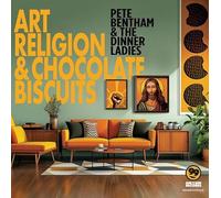 Pete Bentham & The Dinner Ladies - Art, Religion And Chocolate Biscuits [VINYL]