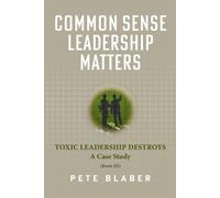 Pete Blaber Common Sense Leadership Matters (Tascabile)