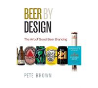 Pete Brown Beer by Design (Tascabile)