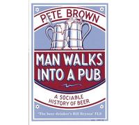 Pete Brown Man Walks Into A Pub (Tascabile)