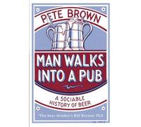 Pete Brown Man Walks Into A Pub (Tascabile)