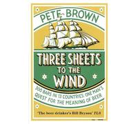 Pete Brown Three Sheets To The Wind (Tascabile)