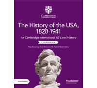 Pete Browning – Cambridge International AS & A Level History: USA 1820-1941 – Tascabile