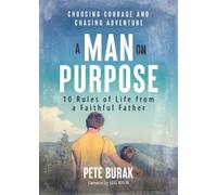 Pete Burak A Man on Purpose (Tascabile)