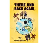 Pete Burleigh Maggie Burleigh There and Back Again (Tascabile)