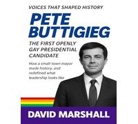 Pete Buttigieg: The First Openly Gay Presidential Candidate. How a small-town mayor made history, and redefined what leadership looks like.