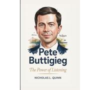 PETE BUTTIGIEG: THE POWER OF LISTENING