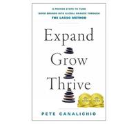 Pete Canalichio Expand, Grow, Thrive (Copertina rigida)