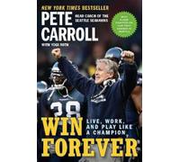 Pete Carroll Win Forever (Tascabile)