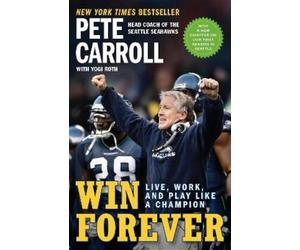 Pete Carroll Win Forever (Tascabile)