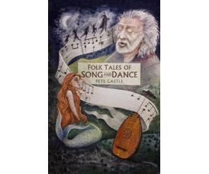 Pete Castle Castle Pete Folk Tales of Song and Dance (Copertina rigida)