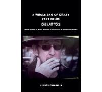 Pete Chiarella A Whole Bag of Crazy Part Deux (Tascabile)