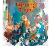 Pete Cooper & Richard Bolton - Burning Bright