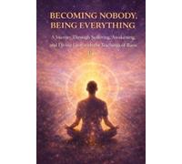 Pete Cossaboon Becoming Nobody, Being Everything: A Journey Through (Tascabile)