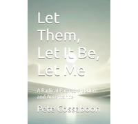 Pete Cossaboon Let Them, Let It Be, Let Me (Tascabile) Radical Acceptance