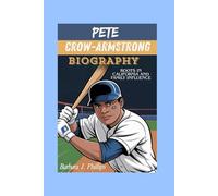 PETE CROW-ARMSTRONG BIOGRAPHY: Roots in California and Family Influence
