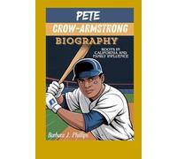 PETE CROW-ARMSTRONG BIOGRAPHY: Roots in California and Family Influence