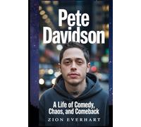 Pete Davidson: A Life of Comedy, Chaos, and Comeback