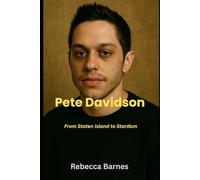 Pete Davidson From Staten Island to Stardom: Comedy, Mental Health, SNL, Movies, Relationships