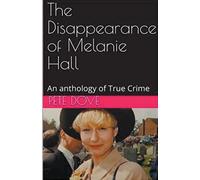 Pete Dove The Disappearance of Melanie Hall (Tascabile)