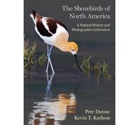 Pete Dunne Kevin T. Karlson The Shorebirds of North America (Copertina rigida)