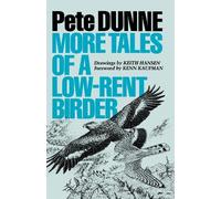 Pete Dunne More Tales of a Low-Rent Birder (Tascabile)