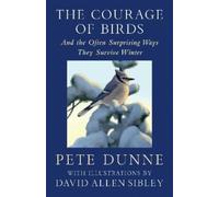 Pete Dunne The Courage of Birds (Copertina rigida)
